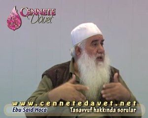 Ebu Said Hoca - Tasavvuf hakkında sorular